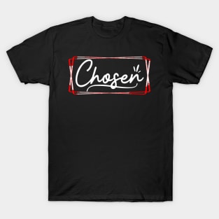 Chosen T-Shirt